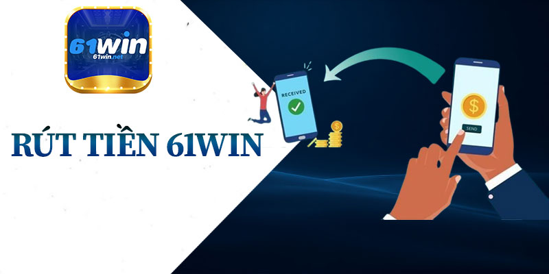 Rút Tiền 61Win