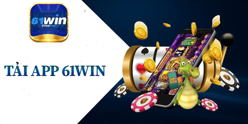 Tải App 61Win